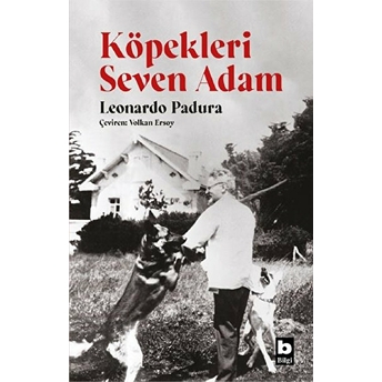 Köpekleri Seven Adam Leonardo Padura