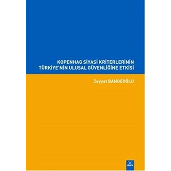 Kopenhag Siyasi Kriterlerinin Türkiye'nin Ulusal Güvenliğine Etkisi