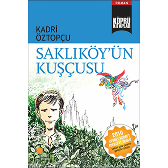 Köprü Kitaplar 7 - Saklıköyün Kuşçusu Kadri Öztopçu