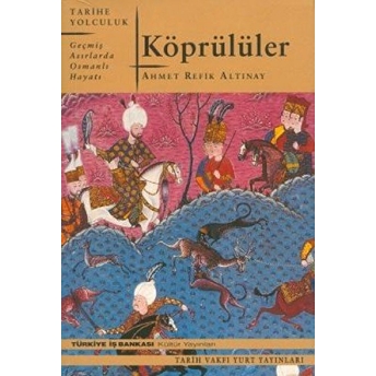 Köprülüler Ahmet Refik Altınay