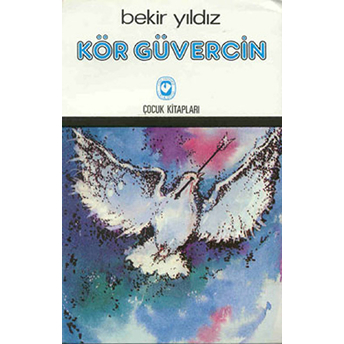 Kör Güvercin Bekir Yıldız