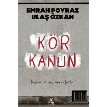 Kör Kanun - Emrah Poyraz - Emrah Poyraz