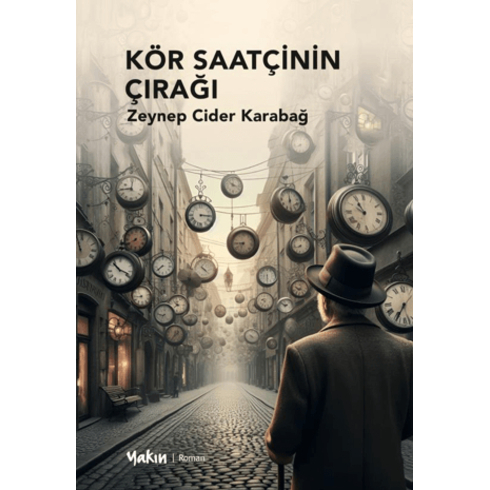 Kör Saatçinin Çırağı Zeynep Cider Karabağ