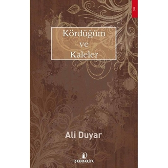 Kördüğüm Ve Kaleler Ali Duyar