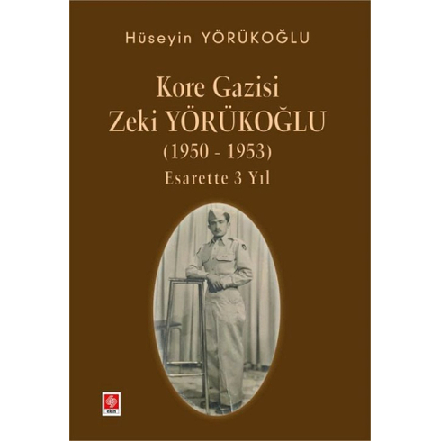 Kore Gazisi Zeki Yörükoğlu Hüseyin Yörükoğlu