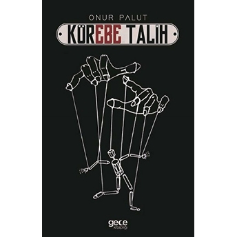 Körebe Talih - Onur Palut