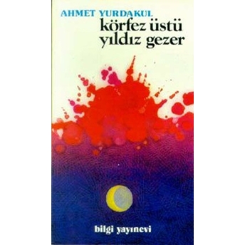 Körfez Üstü Yıldız Gezer Ahmet Yurdakul