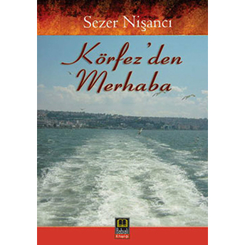 Körfez'den Merhaba-Sezer Nişancı