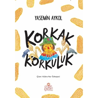 Korkak Korkuluk Yasemin Aykol