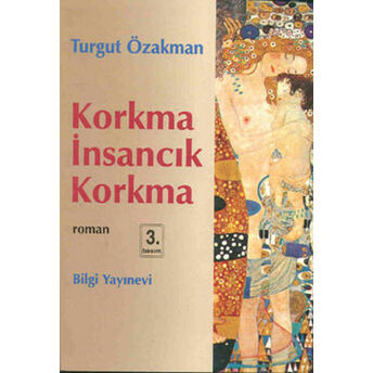 Korkma Insancık Korkma Turgut Özakman