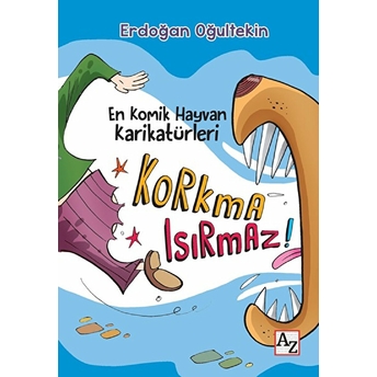 Korkma Isırmaz !