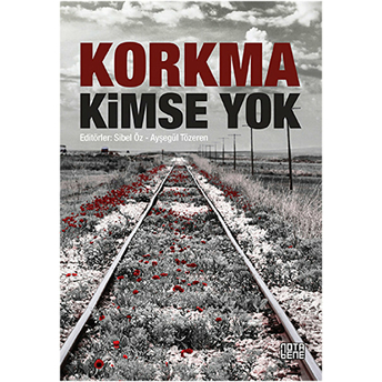 Korkma Kimse Yok Ayşegül Tözeren