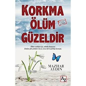 Korkma Ölüm Güzeldir