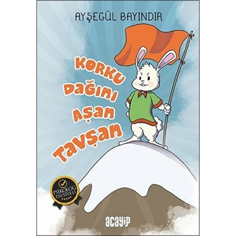 Korku Dağını Aşan Tavşan Ayşegül Bayındır