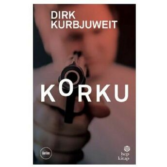 Korku Dirk Kurbjuweit