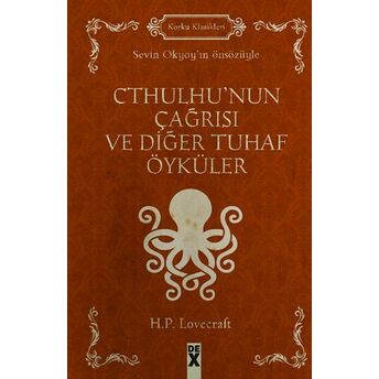 Korku Klasikleri - Cthulhu'nun Çağrısı Ve Diğer Tuhaf Öyküler H. P. Lovecraft