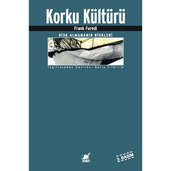 Korku Kültürü Risk Almamanın Riskleri Frank Furedi