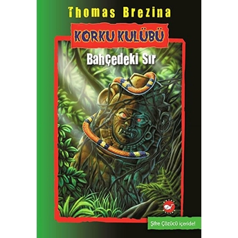 Korku Kulübü 4 - Bahçedeki Sır Thomas Brezina