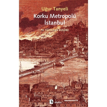 Korku Metropolü Istanbul Uğur Tanyeli