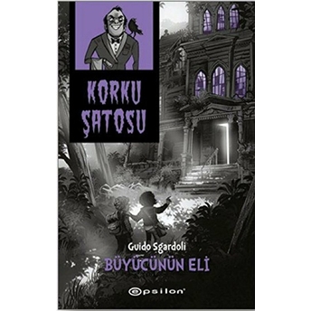 Korku Şatosu - Büyücünün Eli (Ciltli) Guido Sgardoli