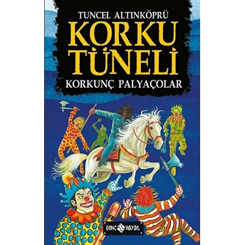 Korku Tüneli 4 - Korkunç Palyaçolar Tuncel Altınköprü