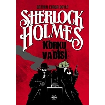 Korku Vadisi - Sherlock Holmes Sir Arthur Conan Doyle