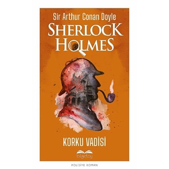 Korku Vadisi - Sherlock Holmes Sir Arthur Conan Doyle