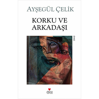 Korku Ve Arkadaşı Ayşegül Çelik