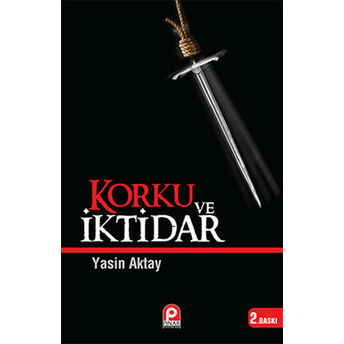 Korku Ve Iktidar Yasin Aktay