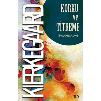 Korku Ve Titreme Soren Kierkegaard