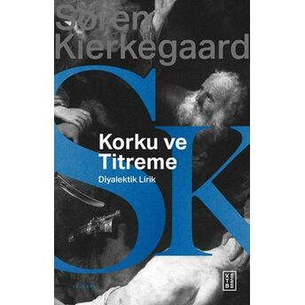 Korku Ve Titreme Søren Kierkegaard