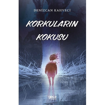 Korkuların Kokusu