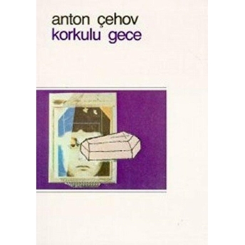 Korkulu Gece Anton Pavloviç Çehov