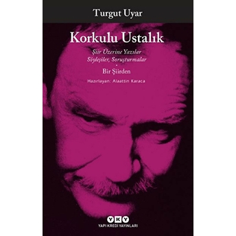 Korkulu Ustalık Turgut Uyar