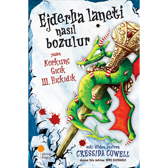 Korkunç Gıcık Iıı. Hıçkıdık - Ejderha Laneti Nasıl Bozulur Cressida Cowell