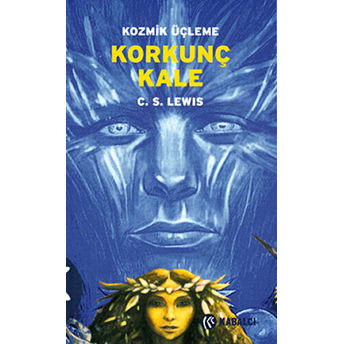 Korkunç Kale Üçüncü Kitap C. S. Lewis