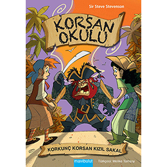 Korkunç Korsan Kızıl Sakal / Korsan Okulu 3 Sir Steve Stevenson