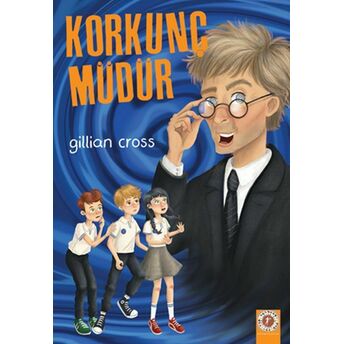 Korkunç Müdür Gillian Cross