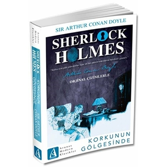 Korkunun Gölgesinde - Sherlock Holmes Sir Arthur Conan Doyle