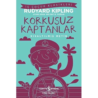 Korkusuz Kaptanlar-Kısaltılmış Metin Rudyard Kipling