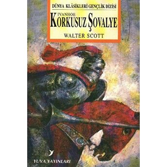 Korkusuz Şovalye Ivanhoe Walter Scott