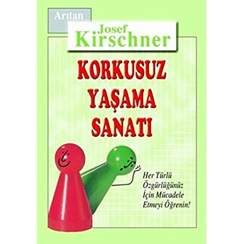 Korkusuz Yaşama Sanatı Josef Kirschner