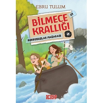 Korkusuzlar Mağarası - Bilmece Krallığı 1 Ebru Tulum