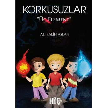 Korkusuzlar - Üç Element Ali Salih Aslan