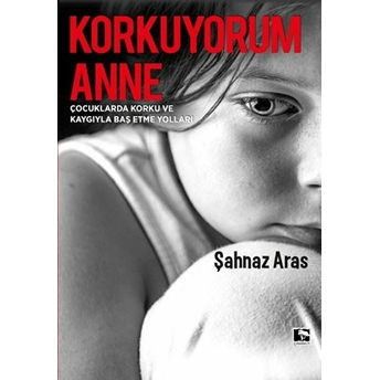 Korkuyorum Anne Şahnaz Aras