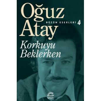 Korkuyu Beklerken Oğuz Atay