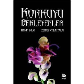 Korkuyu Bekleyenler Hakan Balcı,Zeynep Çolakoğlu