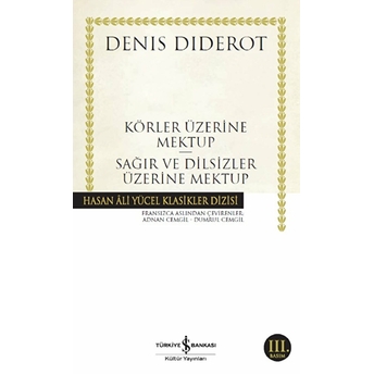 Körler Üzerine Mektup - Sağır Ve Dilsizler Üzerine Mektup - Hasan Ali Yücel Klasikleri Denis Diderot