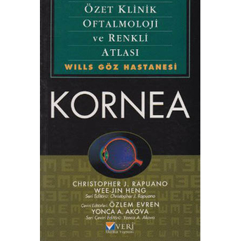 Kornea - Özet Klinik Oftalmoloji Ve Renkli Atlası Christopher J. Rapuano