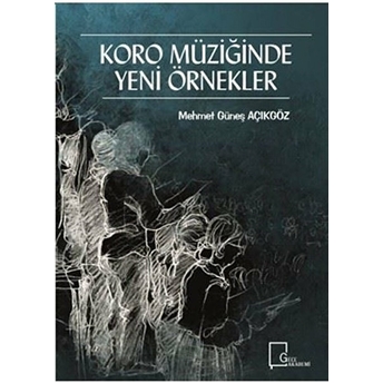 Koro Müziğinde Yeni Örnekler